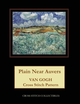 Paperback Plain Near Auvers: Van Gogh Cross Stitch Pattern Book