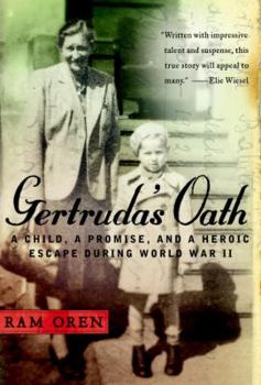 Hardcover Gertruda's Oath: A Child, a Promise, and a Heroic Escape During World War II Book