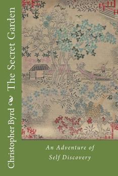 Paperback The Secret Garden: An Adventure of Self Discovery Book