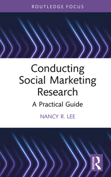Hardcover Conducting Social Marketing Research: A Practical Guide Book