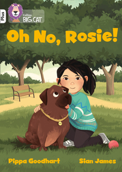 Paperback Oh No, Rosie!: Band 10+/White Plus Book