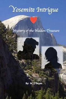 Paperback Yosemite Intrigue: Myster of Hidden Treasure Book