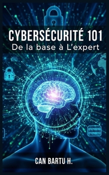 Cybersécurité 101: De la base à L'expert