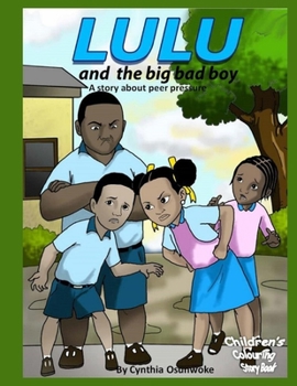 Paperback Lulu and the BIG Bad Boy: a story about peer pressure Book