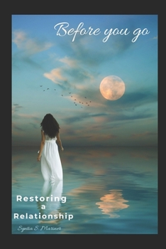 Paperback Before you go: Restoring a Relationship Book