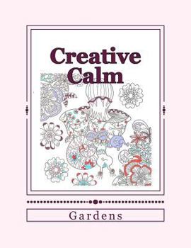 Paperback Creative Calm: Gardens Book