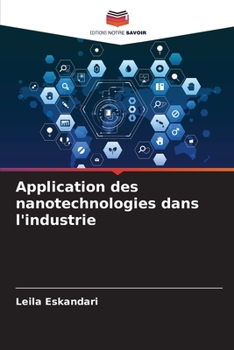 Paperback Application des nanotechnologies dans l'industrie [French] Book
