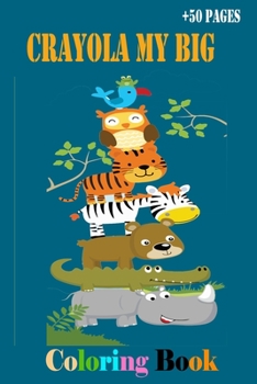 Paperback Crayola My Big Coloring Book + 50 pages: (Crayola/BuzzPop) Book