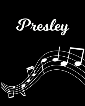 Presley: Sheet Music Note Manuscript Notebook Paper Personalized Custom First Name Initial P Musician Composer Instrument Composition Book 12 Staves a Page Staff Line Notepad Notation Guide Create Com