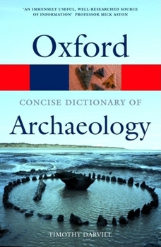 Paperback The Concise Oxford Dictionary of Archaeology Book