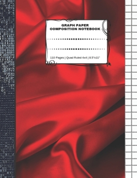 Paperback Graph Paper Composition Notebook: 110 Pages - Quad Ruled 4x4 - 8.5" x 11" Red Silk Large Notebook with Grid Paper - Math Notebook For Students Book