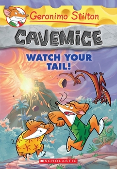Paperback Watch Your Tail! (Geronimo Stilton Cavemice #2): Volume 2 Book