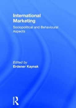Hardcover International Marketing: Sociopolitical and Behavioral Aspects Book