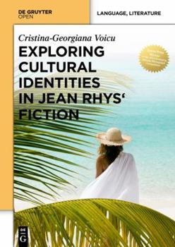 Hardcover Exploring Cultural Identities in Jean Rhys Fiction Book