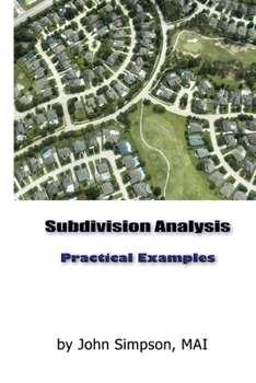Paperback Subdivision Appraisal: Practical Examples and Advanced Analyses Book