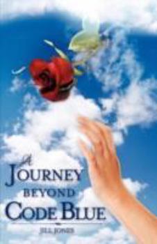 Paperback A Journey Beyond Code Blue Book