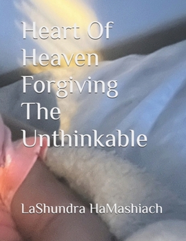 Paperback Heart Of Heaven Forgiving The Unthinkable Book