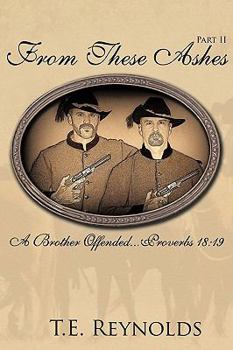 From These Ashes Part II: A Brother Offended...Proverbs 18:19