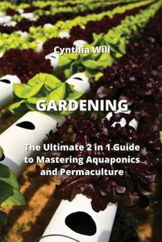Paperback Gardening: Guide to Mastering Aquaponics and Permaculture Book