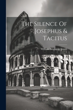 Paperback The Silence Of Josephus & Tacitus Book