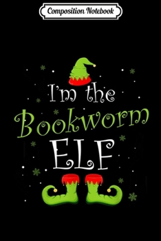 Composition Notebook: I'm The Bossy Elf Matching Christmas Costume  Journal/Notebook Blank Lined Ruled 6x9 100 Pages