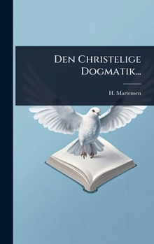 Hardcover Den Christelige Dogmatik... [Danish] Book
