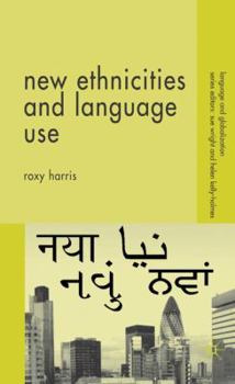 New Ethnicities and Language Use - Book  of the Language and Globalization