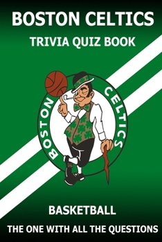 Paperback Boston Celtics Triivia Quiz Book: The One With All The Questions Book