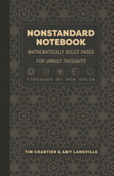 Paperback Nonstandard Notebook: Mathematically Ruled Pages for Unruly Thoughts Book