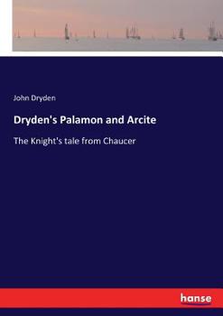 Dryden's Palamon and Arcite: in large print
