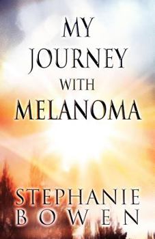 Paperback My Journey with Melanoma Book