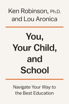 Hardcover You, Your Child, and School: Navigate Your Way to the Best Education Book