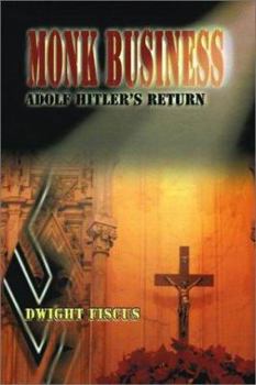 Paperback Monk Business: Adolf Hitler's Return Book