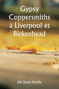 Paperback Gypsy Coppersmiths à Liverpool et Birkenhead [French] Book