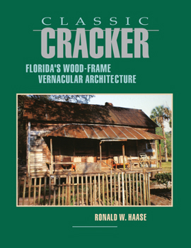 Paperback Classic Cracker: Florida's Wood-Frame Architecture Book