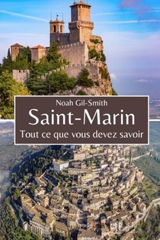 Saint-Marin: Tout ce que vous devez savoir (French Edition)