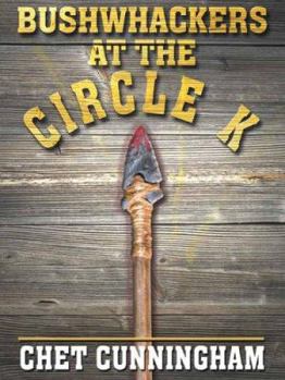 Bushwackers at the Circle K