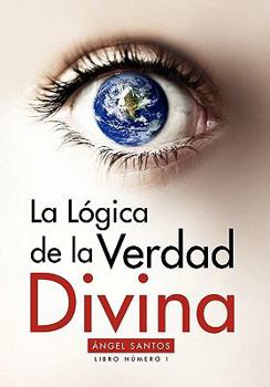 Paperback La Logica de La Verdad Divina [Spanish] Book