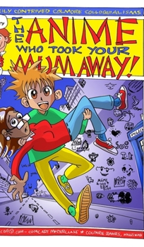 Hardcover The Anime That Took Your Mum Away: Comics by kids in Kev F's Comic Art Masterclass 2022 Book