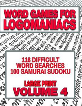 Paperback Word Games for Logomaniacs: 116 Difficult Word Searches; 100 Samurai Sudoku Book