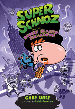 Paperback Super Schnoz and the Booger Blaster Breakdown: Volume 3 Book