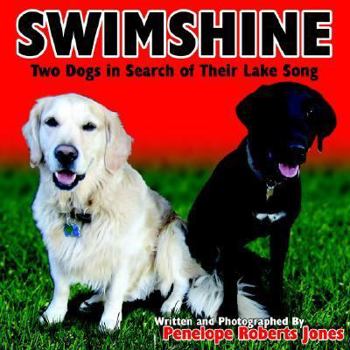 Paperback Swimshine: Two Dogs in Search of Their Lake Song Book