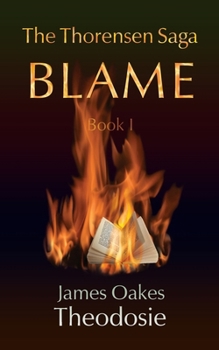 Paperback The Thorensen Saga BLAME Book I Book
