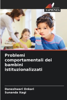 Paperback Problemi comportamentali dei bambini istituzionalizzati [Italian] Book