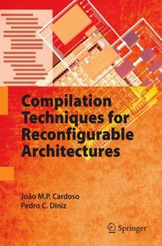 Paperback Compilation Techniques for Reconfigurable Architectures Book