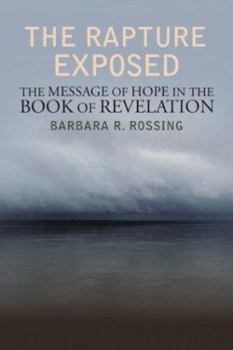 Hardcover The Rapture Exposed: The Message of Hope in the Book of Revelation Book