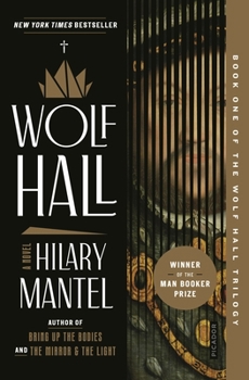 Wolf Hall - Book #1 of the Thomas Cromwell