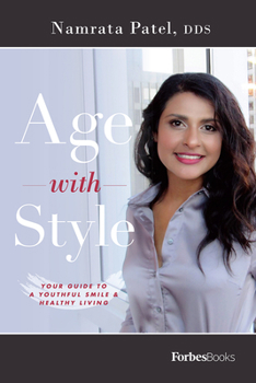 Hardcover Age with Style: Your Guide to a Youthful Smile & Healthy Living Book