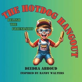 Paperback The Hotdog Hangout: Relish the Friendship Book