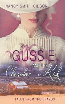 Gussie and the Cherokee Kid - Book #1 of the Tales from the Brazos